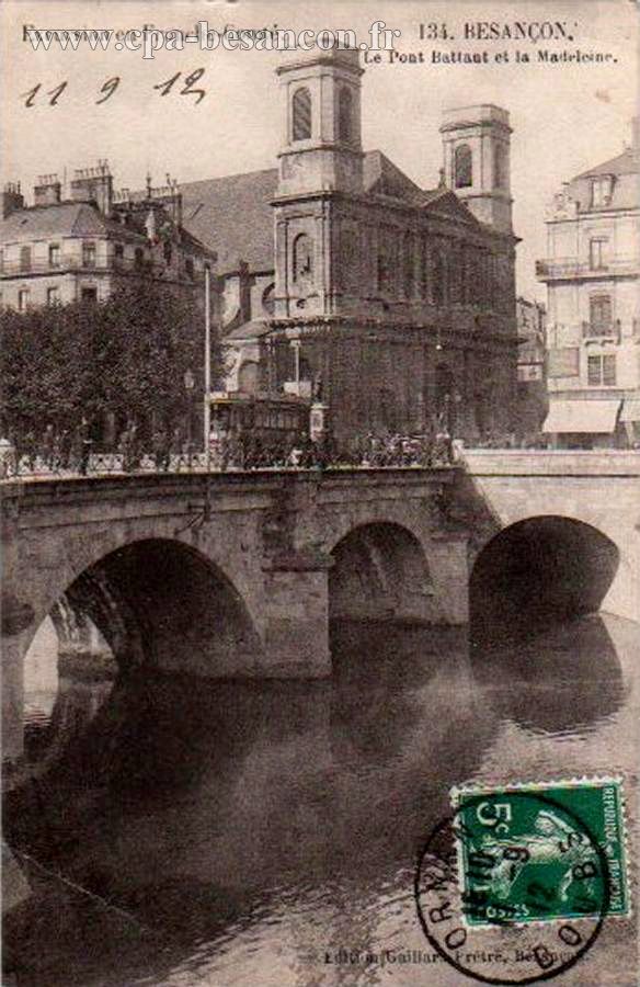 Excursion en Franche-Comté. - 134. BESANÇON. Le Pont Battant et la Madeleine.